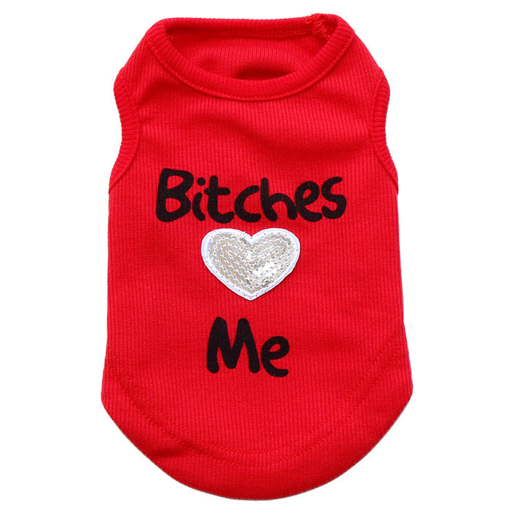 Dog clothes "Bitches loves me"