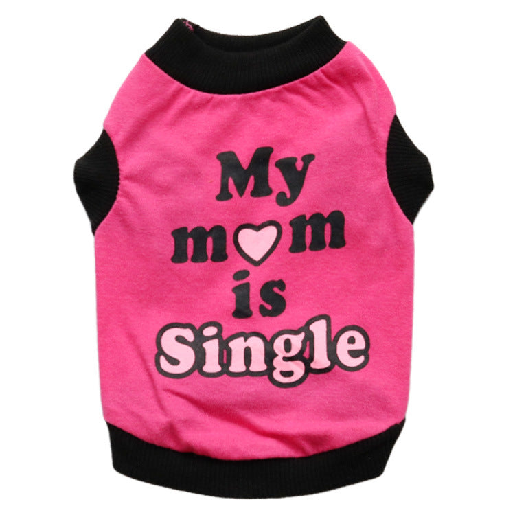 Dog shirt "My mom is Single"